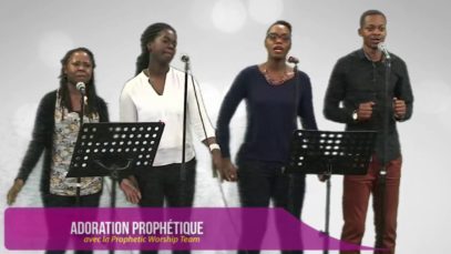 Louange & Adoration avec « la Prophetic Worship Team » – Avril 2016