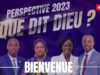 CONFERENCE PERSPECTIVES 2023 : QUE DIT DIEU ? JOUR 4