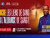 Vaincre les liens de sang par l’Alliance de sang 2 ! I Prophète Sosthène MABOUADI