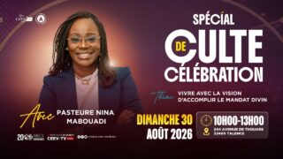 Culte de Célébration I Pasteur Nina MABOUADI